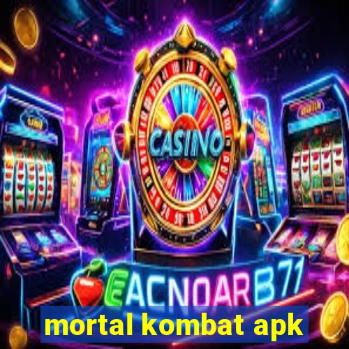 mortal kombat apk